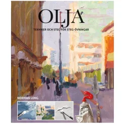 Oklassificerat Olja – tekniker och steg för steg-övningar – lär dig måla med oljefärg